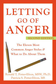 Title: Letting Go of Anger: The Eleven Most Common Anger Styles and What to Do About Them, Author: Patricia Potter-Efron