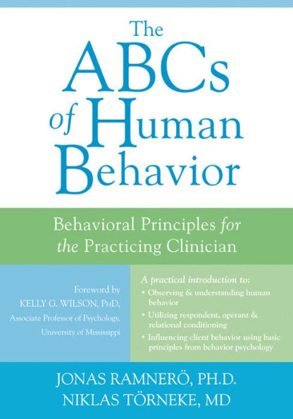 The ABCs of Human Behavior: Behavioral Principles for the Practicing Clinician