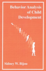 Title: Behavior Analysis of Child Development, Author: Sidney Bijou