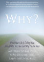 Why?: What Your Life Is Telling You about Who You Are and Why You're Here