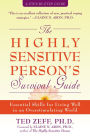 The Highly Sensitive Person's Survival Guide: Essential Skills for Living Well in an Overstimulating World