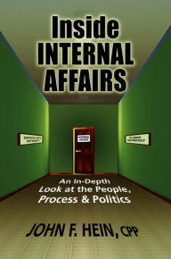 Title: Inside Internal Affairs, Author: John F CPP Hein