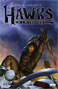Title: Hawks of Outremer, Author: Robert E. Howard