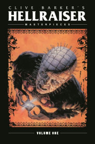 Title: Clive Barker's Hellraiser Masterpieces Volume 1, Author: Clive Barker