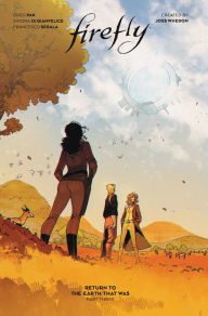 Title: Firefly: Return to the Earth That Was Vol. 3: (Book 10), Author: Greg Pak