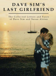 Free ebooks to download on computer Dave Sim's Last Girlfriend 9781608862597 