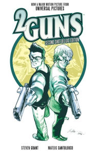 Title: 2 Guns: Second Shot Deluxe Edition, Author: Steven Grant