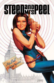 Title: Steed and Mrs Peel Vol. 2: The Secret History of Space, Author: Caleb Monroe