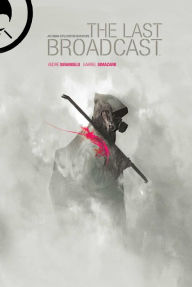 Title: The Last Broadcast, Author: Andre Sirangelo