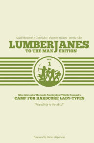 Title: Lumberjanes to the Max Edition, Volume 1, Author: Noelle Stevenson