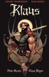 Title: Klaus: How Santa Claus Began, Author: Grant Morrison
