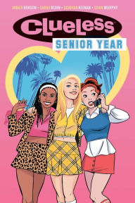 Title: Clueless: Senior Year, Author: Amber Benson