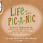 Alternative view 3 of Life is a Pic-a-Nic: Tips and Tricks for the Smarter Than the Av-er-age Bear