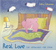 Title: Real Love: The Drawings for Sean, Author: John Lennon