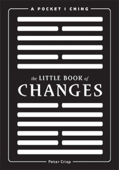 The Little Book of Changes: A Pocket I Ching