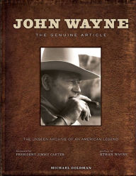 Title: John Wayne: The Genuine Article, Author: Michael Goldman