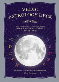 Title: Vedic Astrology Deck: Find Your Hidden Potential Using India's Ancient Science of the Stars, Author: Jeffrey Armstrong