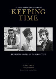 Title: Keeping Time: The Photographs of Don Hunstein, Author: Jon Pareles