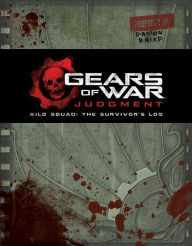 Title: Gears of War: Judgment: Kilo Squad: The Survivor's Log, Author: Rob Auten