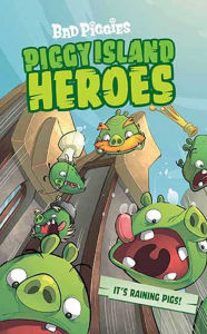 Title: Piggy Island Heroes: An Angry Birds Junior Novel, Author: Joshua Wood