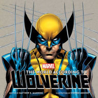 Title: The World According to Wolverine, Author: Matthew K Manning