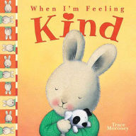 Title: When I'm Feeling Kind, Author: Trace Moroney