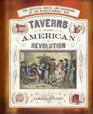 Title: Taverns of the American Revolution, Author: Adrian Covert