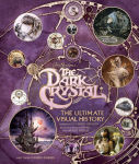 Alternative view 1 of The Dark Crystal: The Ultimate Visual History