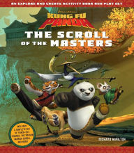 Title: Kung Fu Panda: The Scroll of the Masters: An Explore-and-Create Activity Book and Play Set, Author: Richard Hamilton