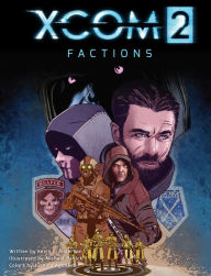 Title: XCOM 2: FACTIONS, Author: Kevin J. Anderson