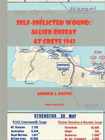 Self-Inflicted Wound Allied Defeat in Crete, May 1941