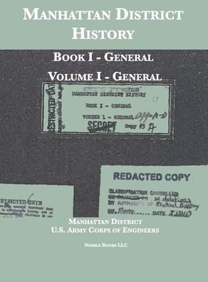 Manhattan District History: Book I - General; Volume I - General