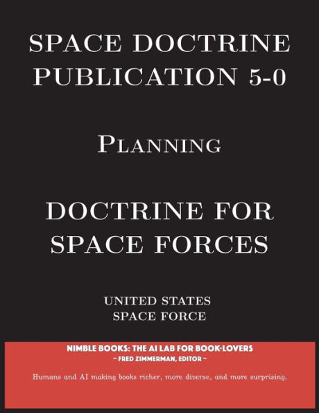 Space Doctrine Publication 5-0: Doctrine for Space Forces
