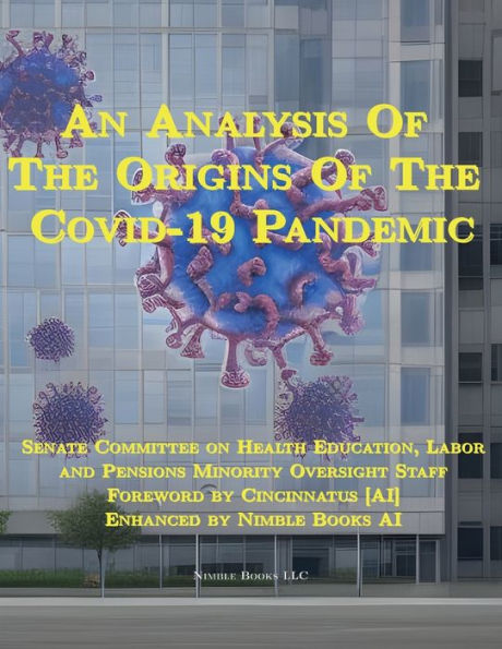 An Analysis Of The Origins Of The Covid-19 Pandemic