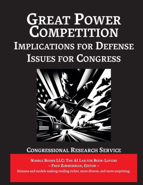 Great Power Competition: Implications for Defense [Annotated]: Issues for Congress