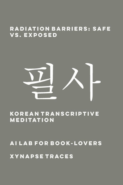 Radiation Barriers: Safe vs. Exposed