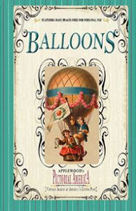 Title: Balloons (Pictorial America): Vintage Images of America's Living Past, Author: Applewood Books