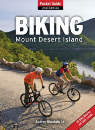 Title: Biking Mount Desert Island: Pocket Guide, Author: Audrey Minutolo-Le