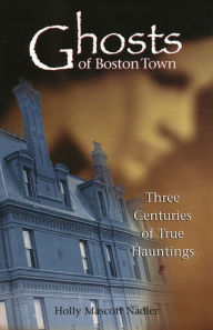 Title: Ghosts of Boston Town, Author: Holly Nadler