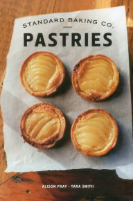 Title: Standard Baking Co. Pastries, Author: Alison Pray