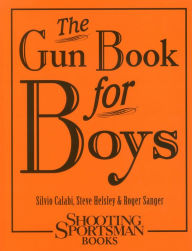 Title: The Gun Book for Boys, Author: Silvio Calabi
