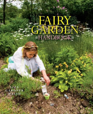 Title: Fairy Garden Handbook, Author: Liza Gardner Walsh