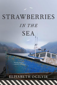 Title: Strawberries in the Sea, Author: Elisabeth Ogilvie