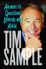 Title: Answers to Questions Nobody Was Askin': And Other Revelations, Author: Tim Sample