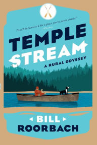 Title: Temple Stream: A Rural Odyssey, Author: Bill Roorbach