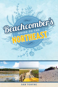 Title: Beachcomber's Guide to the Northeast, Author: Dan Tobyne