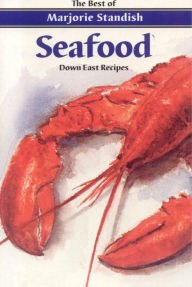 Title: Seafood: Down East Recipes, Author: Marjorie Standish