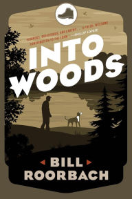 Title: Into Woods, Author: Bill Roorbach