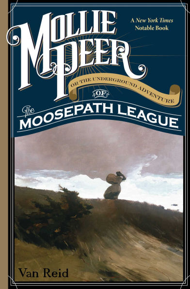 Mollie Peer: Or the Underground Adventure of the Moosepath League