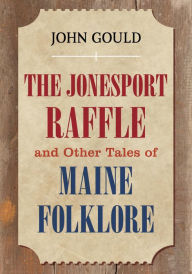 Title: The Jonesport Raffle, Author: John Gould